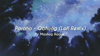 Poraho  Obhijog  Lofi Remix  Mashuq Haque [upl. by Liag]