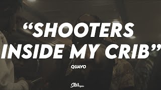 🔥 Quavo  Shooters Inside My Crib  LYRICS 🔥 [upl. by Teria590]