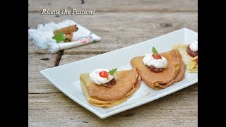 Crepes dolci con confettura  Ricette che Passione [upl. by Hayward]