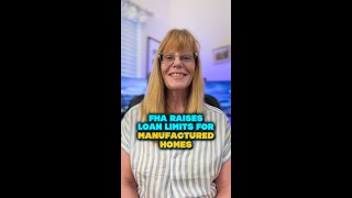 FHA Increases Loan Limits for Manufactured Homes  Melissa Kerick [upl. by Basil501]