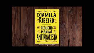 Pequeno Manual Antirracista  Djamila Ribeiro  Audiobook completo [upl. by Rosenbaum136]