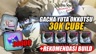 GRATIS 10 TIKET GACHA ALL IN 30K CUBE DEMI YUTA OKKOTSU  Jujutsu Kaisen Phantom Parade [upl. by Oguh]