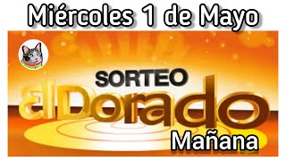 Resultado EL DORADO MAÑANA Miercoles 1 de Mayo de 2024 [upl. by Fosdick]