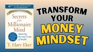 Secrets Of The Millionaire Mind Book Summary 2024  Book Simplified [upl. by Gibbeon]