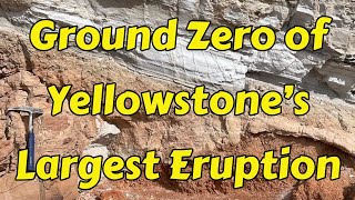 Yellowstones Most Explosive Eruption See the Evidence Up Close With a Geologist [upl. by Pournaras]