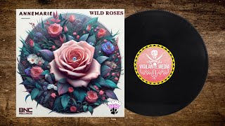 WILD ROSES BY ANNEMARIE BNC RECORDS NEW MUSIC RELEASE [upl. by Rozalin]