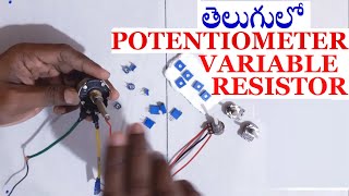 తెలుగులో POTENTIOMETER  VARIABLE RESISTOR  HOW TO USE POTENTIOMETER OR VARIABLE RESISTOR IN TELUGU [upl. by Rawley]