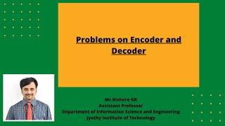 Problems on Encoder and Decoder [upl. by Etteniotnna]