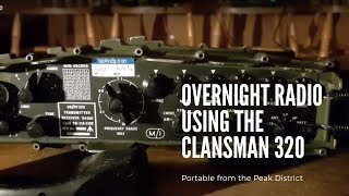 Overnight HAM radio SSB FIELD TEST of the Clansman PRC320 military radio [upl. by Garrot]