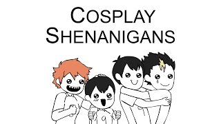 Cosplay Shenanigans [upl. by Atteinotna]