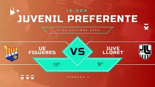 UE FIGUERES VS JUVENTUS LLORET  JUVENIL PREFERENTE J4 G1 [upl. by Ralina]