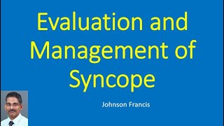 Evaluation and Management of Syncope [upl. by Cariotta]