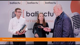 Batiactu Édition Spéciale  Mondial du Bâtiment 2024  Zoom innovation Menuiserie [upl. by Ethbin334]