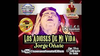 Jorge Oñate  Los adioses de mi vida [upl. by Nagiem]