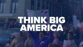 Think Big America Defending Democracy Protecting Reproductive Rights and Fighting Extremism [upl. by Ahseihs939]