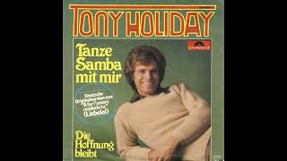 Tony Holiday  Tanze Samba mit mir [upl. by Alhak351]