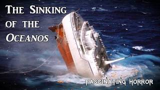 The Sinking of the Oceanos  A Short Documentary  Fascinating Horror [upl. by Afira]