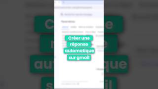 Comment créer une réponse automatique sur gmail [upl. by Capwell]