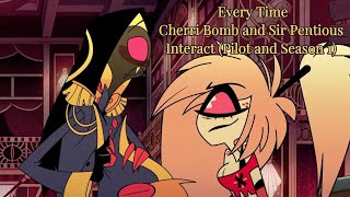 Every Time Cherri Bomb and Sir Pentious Interact Pilot and Season 1 [upl. by Ahsyad]