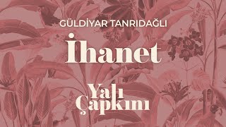 İhanet Yalı Çapkını Original Soundtrack Vol2  Güldiyar Tanrıdağlı [upl. by Annyrb]