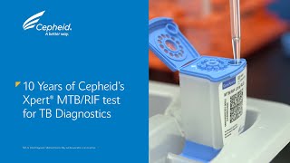 Looking Back at the 10Year Anniversary of Cepheids Revolutionary Xpert MTBRIF Test [upl. by Ashjian]