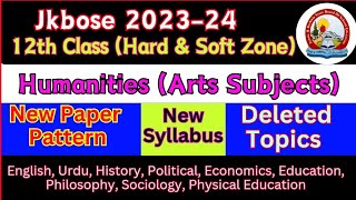 Jkbose 12th Class Arts Students New Syllabus Paper Pattern amp Deleted Chapters of all Arts Subject [upl. by Ottilie108]