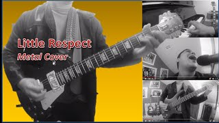 Little Respect with lyrics  Metal Cover [upl. by Terbecki158]