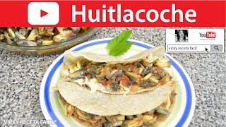 HUITLACOCHE o CUITLACOCHE  Vicky Receta Facil [upl. by Leeth]