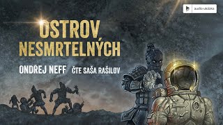 Ondřej Neff  Ostrov nesmrtelných  Audiokniha [upl. by Enelime919]