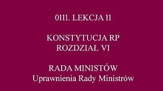 LEKCJA 11  KONSTYTUCJA  ROZDZIAŁ 6  RADA MINISTRÓW RP CZ1 [upl. by Maharg372]