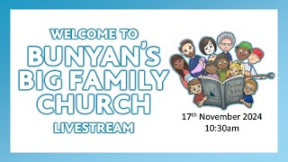 🔴Bunyans Big Family Service  17th November 2024 [upl. by Lymann510]