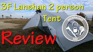 3F UL LanShan 2 person Tent Review [upl. by Ainigriv]