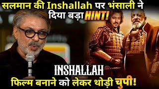 Sanjay Leela Bhansali reacted on the film Inshallah with Salman Khan [upl. by Beane]