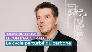 Le cycle perturbé du carbone  FrançoisMarie Bréon 2024 [upl. by Nnahteb202]