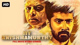 IIT Krishnamurthy  Full Movie In Hindi  Prudhvi Dandamudi Maira Doshi Vinay Varma [upl. by Amalia979]