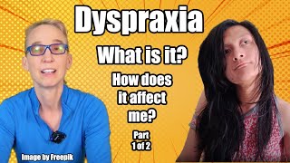 Dyspraxia What is it How Does it Affect Me Presented with An Adult with Athetosis amp Dyspraxia [upl. by Arikaahs]