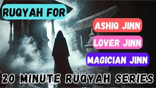 20 Minute Ruqyah to Punish Burn amp Expell Ashiq amp Lover Jinn From your body [upl. by Portugal388]