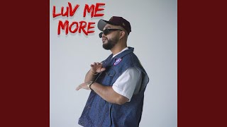 Luv Me More [upl. by Dahij]