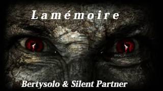 La mémoire Bertysolo amp Silent Partner [upl. by Alahc]