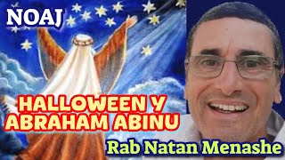 PARASHAT NOAJ HALOWEEN Y ABRAHAM ABINU rab natan menashe [upl. by Irap72]