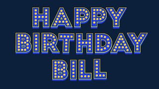 Happy Birthday Bill [upl. by Enilrae]