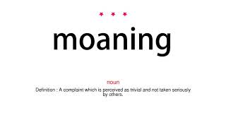 How to pronounce moaning  Vocab Today [upl. by Little]