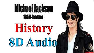 Michael Jackson  History 8D Audio HIStory Past Present and Future 1995 Album Song 8D [upl. by Annaihs]