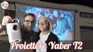 IN CAMPER COME AL CINEMA proiettore YABER T2 [upl. by Dupuy]