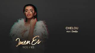 Imen Es  Chelou feat Dadju Audio Officiel [upl. by Eddra]