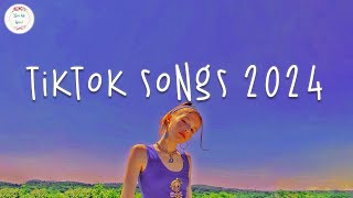 Tiktok songs 2024 🍇 Tiktok viral songs  Tiktok music 2024 [upl. by Sher7]