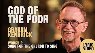 God Of The Poor Beauty for Brokenness by UK Worship Leader Graham Kendrick A song for the church [upl. by Ress717]