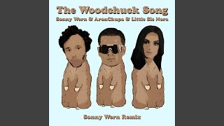 The Woodchuck Song Sonny Wern Remix [upl. by Phira]