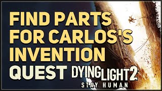 Find parts for Carloss Invention Dying Light 2 [upl. by Messab]