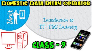 Introduction to IT  ITeS Industry  Class 9 Information Technology 402  Unit 1 Data Entry Operator [upl. by Irama]